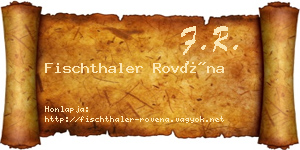 Fischthaler Rovéna névjegykártya